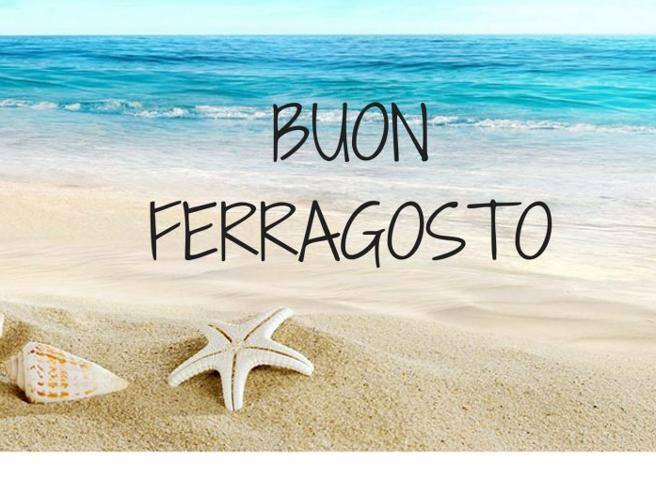 Buon Ferragosto, immagini e frasi per scambiarsi gli auguri online - Corriere.it